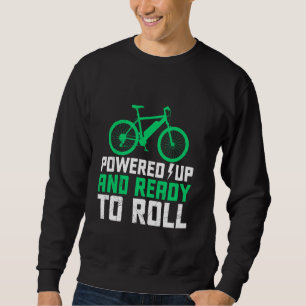Sudadera E-Bicicleta ENCENDIDA Y LISTA PARA ROLL Funny EBik