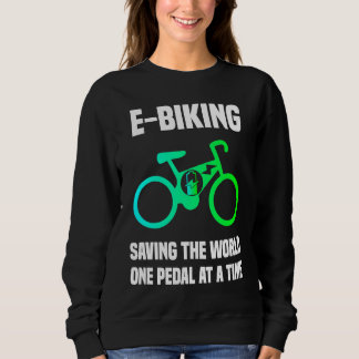 Sudadera E Bike E Biking Pedal Saying Joke Electric Bike