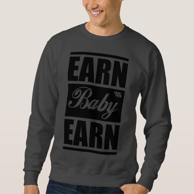 Sudadera Earn Baby Earn SweatShirt (Anverso)