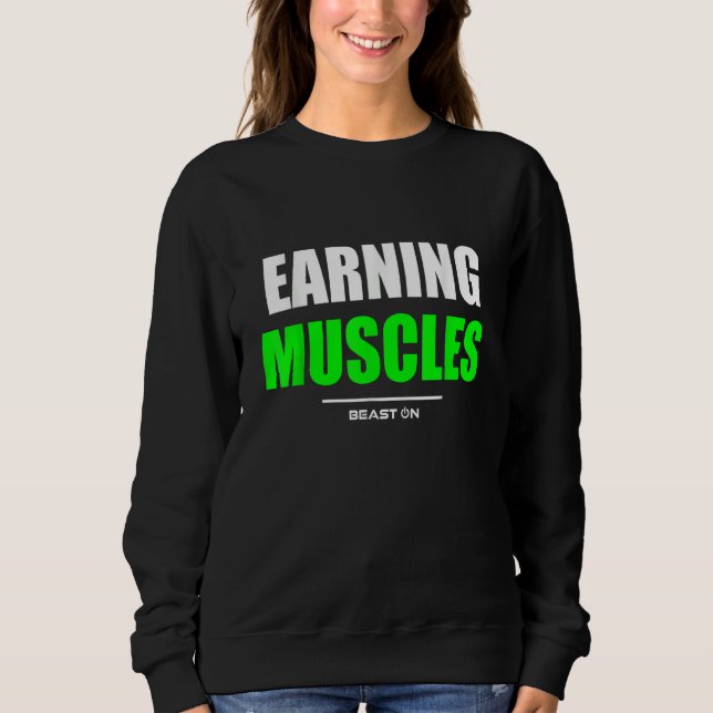 Sudadera Earning Muscles Gym Fitness Workout Bodybuilding G (Anverso)