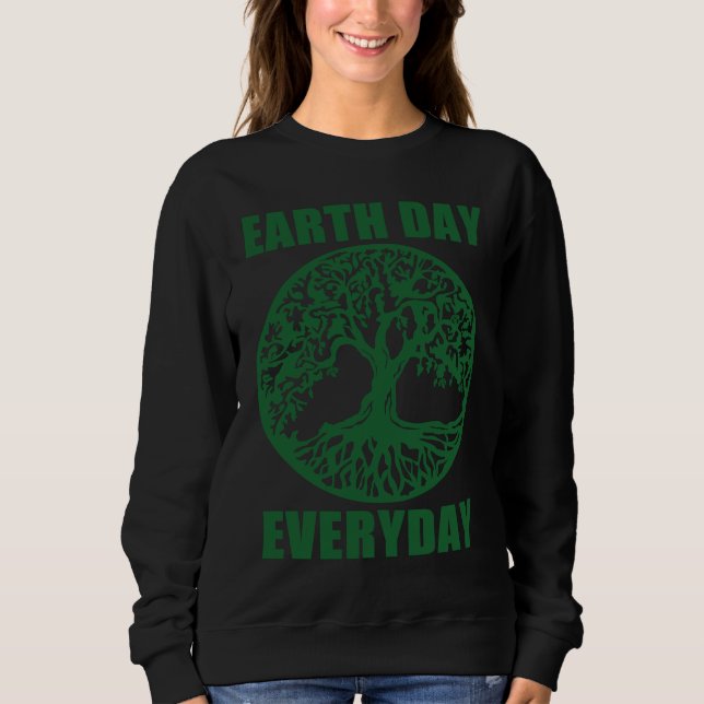 Sudadera Earth Day Every Day Save Planet Earth April 2023   (Anverso)