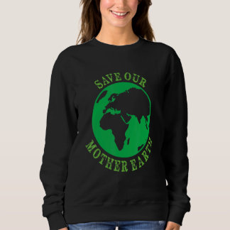Sudadera Earth Planet Safe Globe Vegan Vegetarian Mother Be