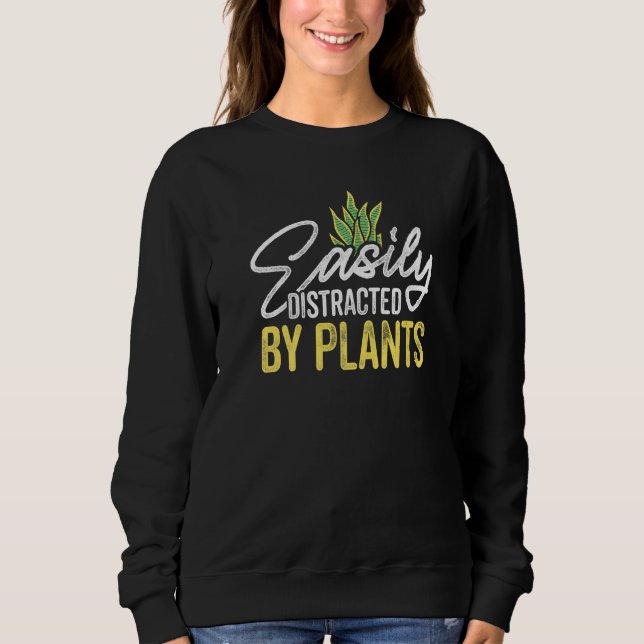Sudadera Easily Distraced By Plants Gardener Gardening Bota (Anverso)