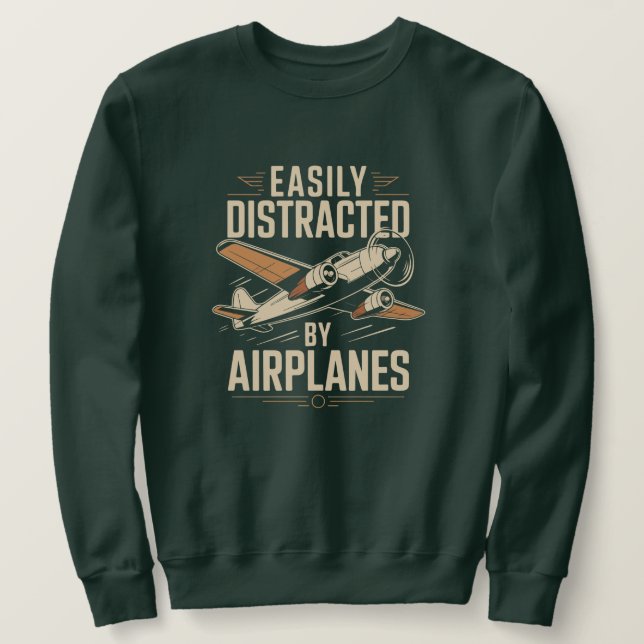Sudadera Easily Distracted by Airplanes Funny Aviation (Anverso del diseño)