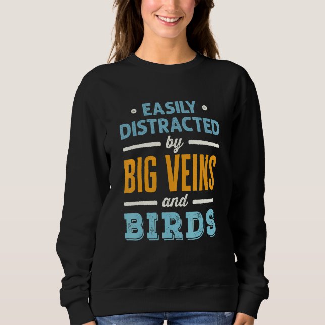 Sudadera Easily Distracted by Big Veins and Birds Nurse Bir (Anverso)