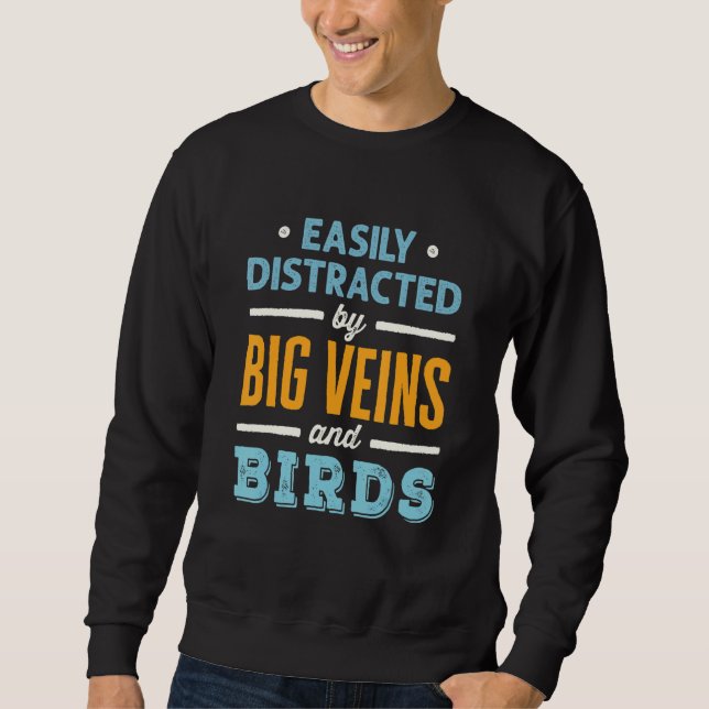 Sudadera Easily Distracted by Big Veins and Birds Nurse Bir (Anverso)