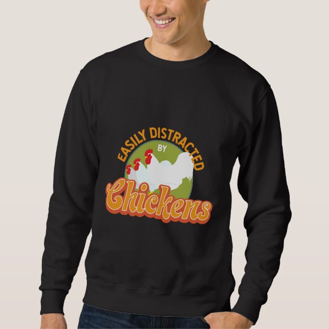 Sudadera Easily Distracted By Chickens Chicken Animals   (Anverso)