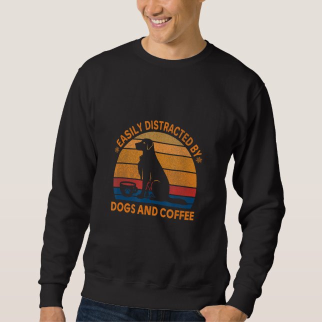 Sudadera Easily Distracted By Dogs and Coffee Cool Family D (Anverso)