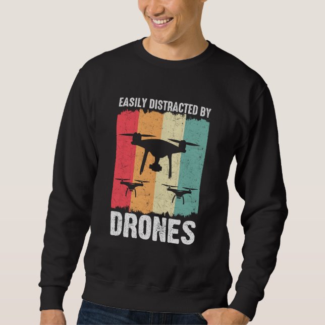 Sudadera Easily Distracted by Drones Drone Pilot Enthusiast (Anverso)