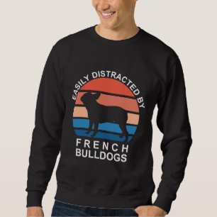 Sudadera Easily Distracted By French Bulldogs White Text