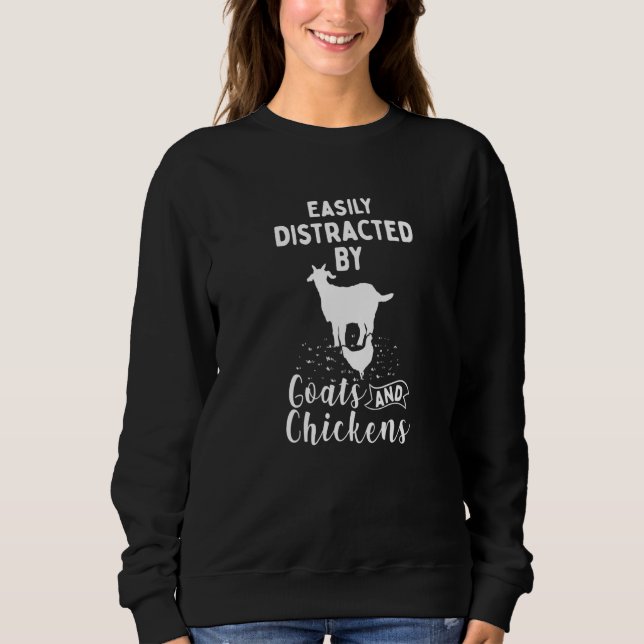 Sudadera Easily Distracted By Goats And Chickens (Anverso)