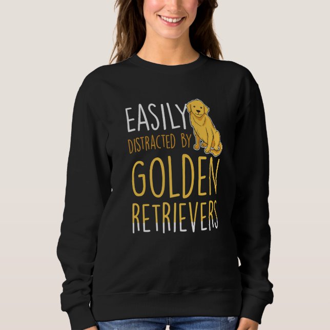 Sudadera Easily distracted by Golden Retrievers (Anverso)
