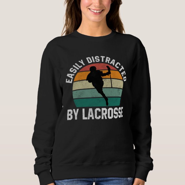 Sudadera Easily Distracted By Lacrosse  Coach Player Sports (Anverso)