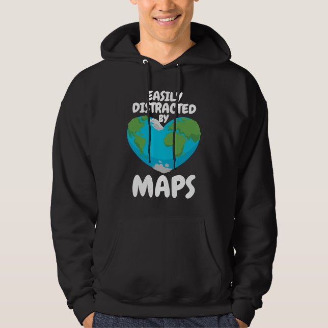 Sudadera Easily Distracted By Maps Geography Teacher  1 (Anverso)