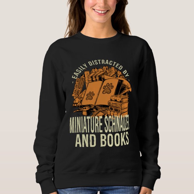 Sudadera Easily Distracted By Miniature Schnauzer And Books (Anverso)