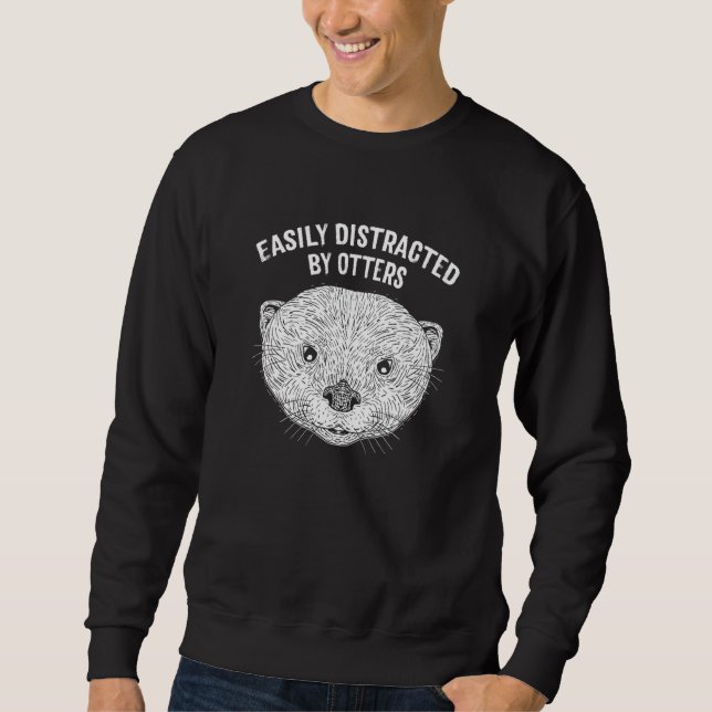 Sudadera Easily Distracted by Otters   Otter   Humor (Anverso)
