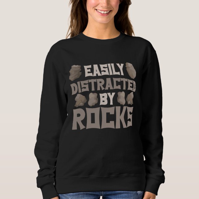Sudadera Easily Distracted By Rocks Geologist Geology Rock  (Anverso)