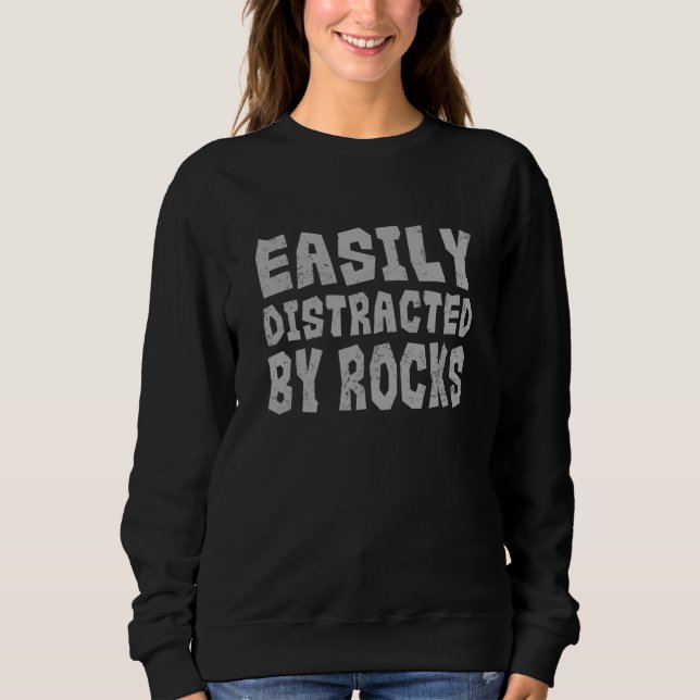 Sudadera Easily Distracted By Rocks Geology Rockhounding Ge (Anverso)
