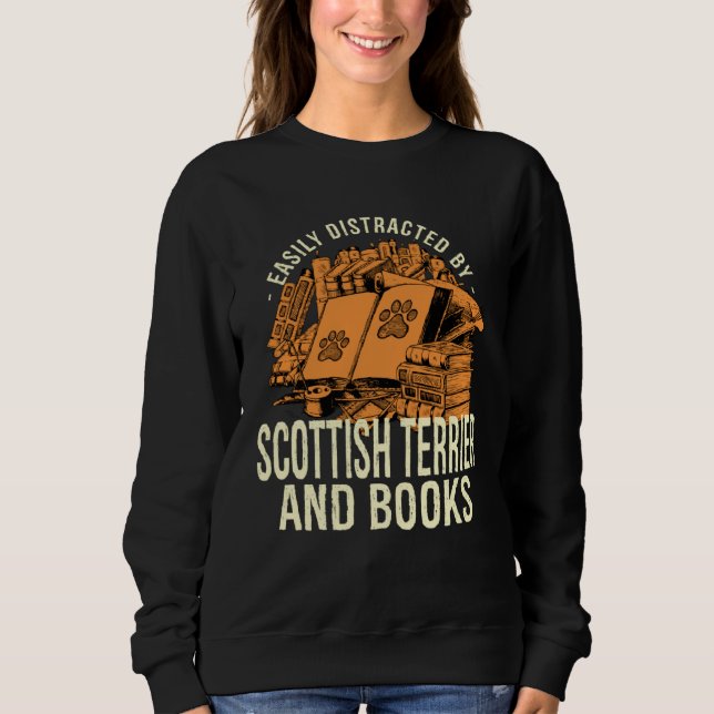Sudadera Easily Distracted By Scottish Terrier And Books Sc (Anverso)
