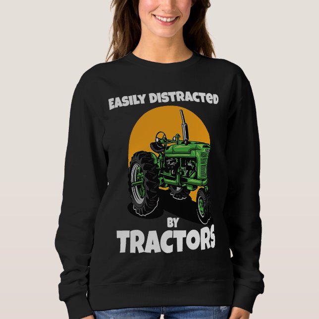 Sudadera Easily Distracted By Tractors Funny Farmer Quote (Anverso)