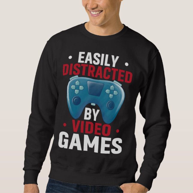 Sudadera Easily Distracted By Video Games  Video Gamer (Anverso)