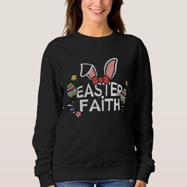 Sudadera Easter Bunny Easter Faith  Easter Sayings (Anverso)