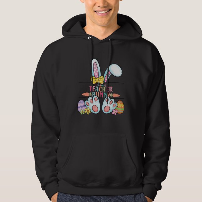 Sudadera Easter Day I am Teacher Bunny Teacher Life Easter  (Anverso)