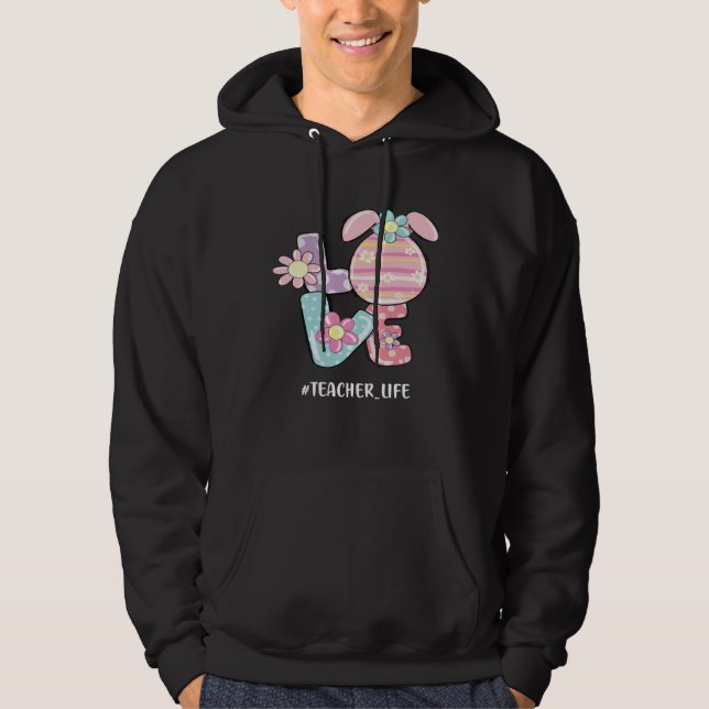 Sudadera Easter Day Love Bunny Teacher Life Easter Day Egg  (Anverso)