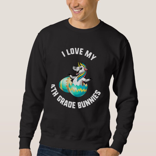 Sudadera Easter I Love My 4th Grade Bunnies Unicorn Egg Tea (Anverso)