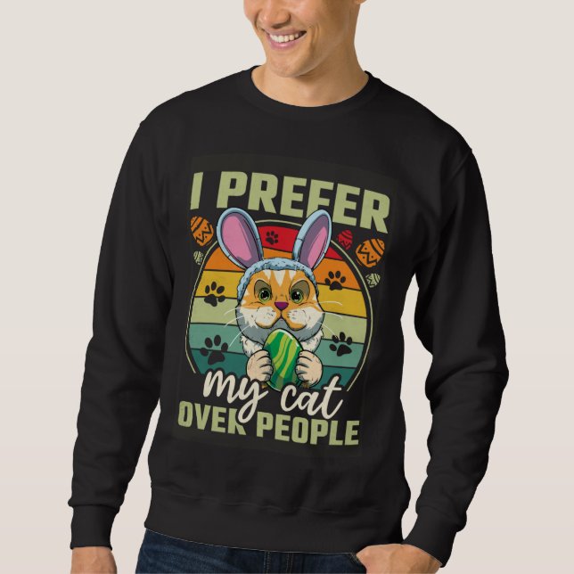 Sudadera Easter I Prefer My Cat Over People (Anverso)