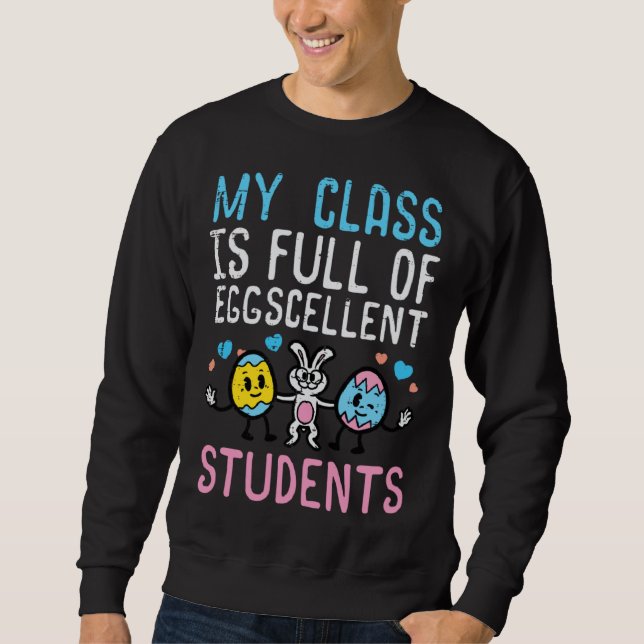 Sudadera Easter My Class Full Eggcellent Students Teacher M (Anverso)