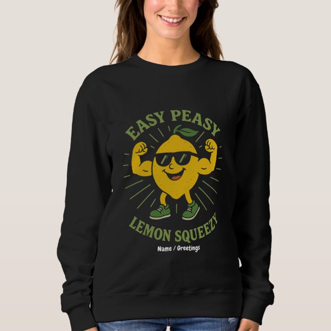 Sudadera Easy Peasy Lemon Squeezy Gift - Gracioso Hola vera (Anverso)