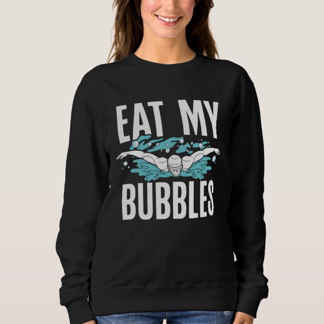 Sudadera Eat My Bubbles Swim Coach  Swimming (Anverso)