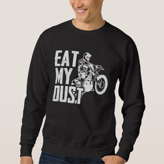 Sudadera Eat My Dust Dirt Biker Enduro Motorcycle Dirt Biki (Anverso)