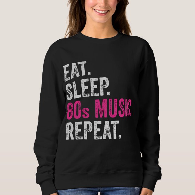 Sudadera Eat Sleep 80 Music Repeat (Anverso)