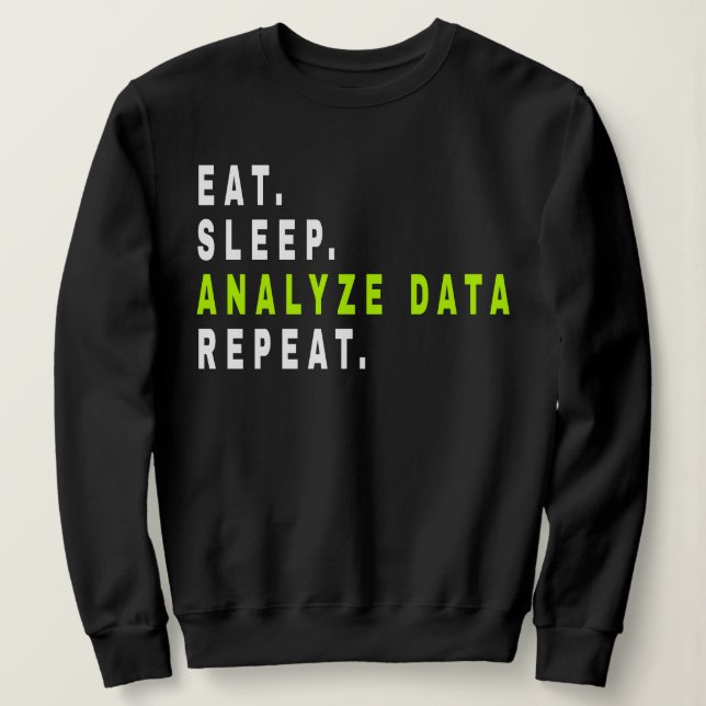 Sudadera Eat Sleep Analyst Data Repeat,data Analyst,Finance (Anverso del diseño)