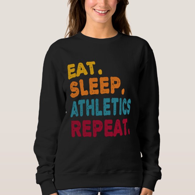 Sudadera Eat Sleep Athletics Repeat  Boys Men Women Sports  (Anverso)