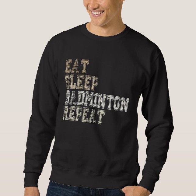 Sudadera Eat Sleep Badminton Repeat Badminton Player Saying (Anverso)