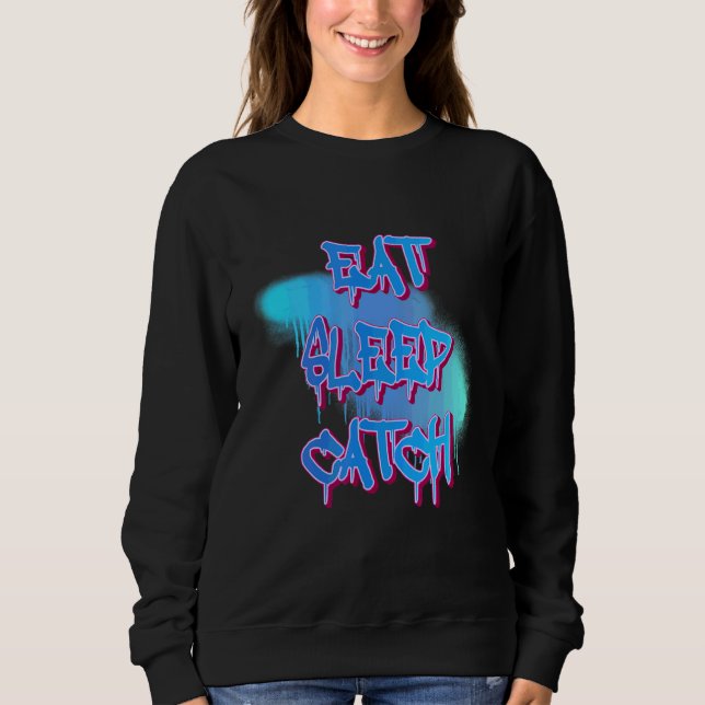 Sudadera Eat Sleep Catch Football Sarcasm Pun (Anverso)