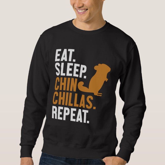 Sudadera Eat Sleep Chinchillas Repeat Short Tail Long Hair  (Anverso)