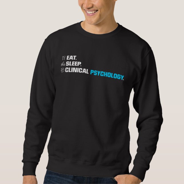 Sudadera Eat Sleep Clinical Psychology School Psychologist  (Anverso)