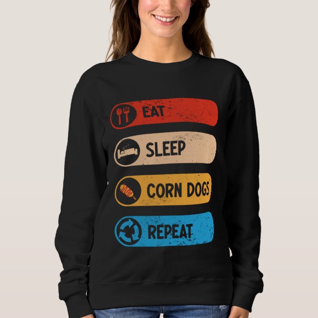 Sudadera Eat Sleep Corn Dogs Repeat  Corndog Foodie (Anverso)