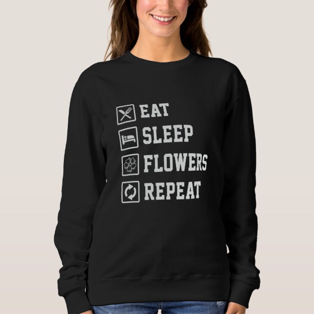 Sudadera Eat Sleep Flowers Repeat Gardener Botanical Plants (Anverso)