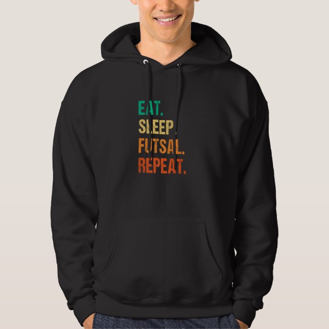 Sudadera Eat Sleep Futsal Repeat Indoor Soccer Player Footb (Anverso)