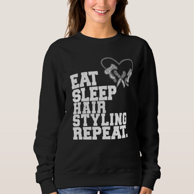 Sudadera Eat Sleep Hair Styling Repeat Barber Hair Stylist (Anverso)
