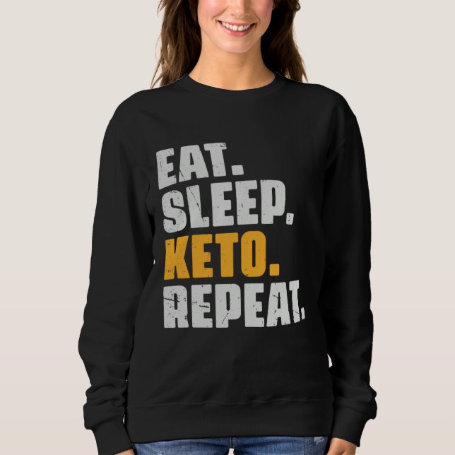 Sudadera Eat Sleep Keto Repeat   Diet Ketogenic Ketosis Vin (Anverso)