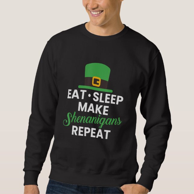 Sudadera Eat Sleep Make Shenanigans Repetir (Anverso)
