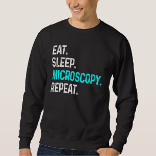 Sudadera Eat Sleep Microscopy Repetir Microscopios Biología