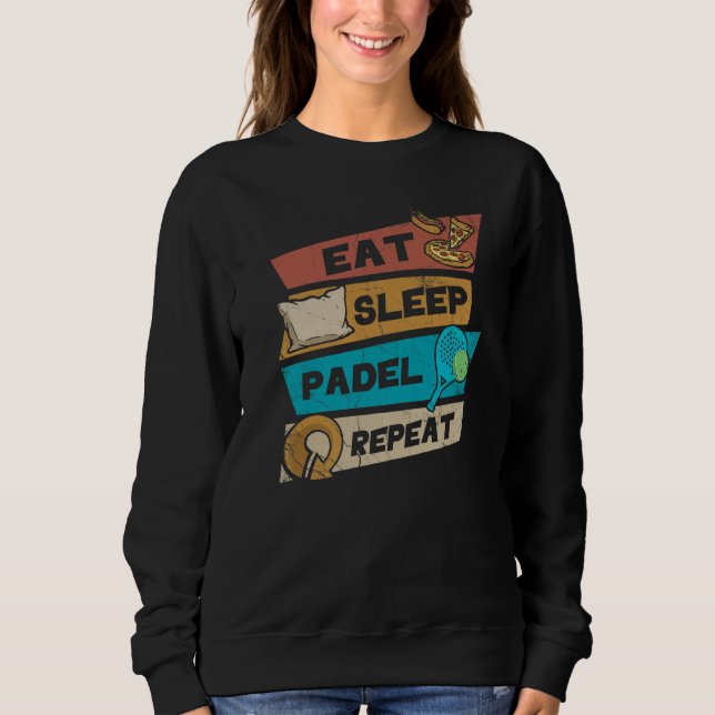 Sudadera Eat Sleep Padel Repeat Retro For Padel Tennis Fans (Anverso)