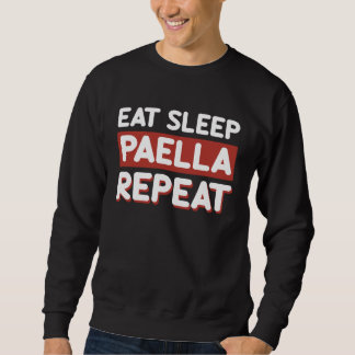 Sudadera Eat Sleep Paella Repeat Paella Day of Spanish Food